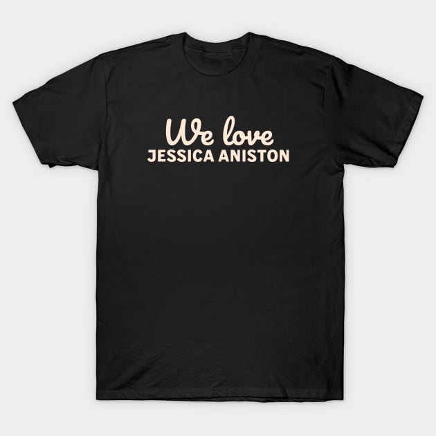 We love Jessica Aniston T-Shirt by Polynesian Vibes